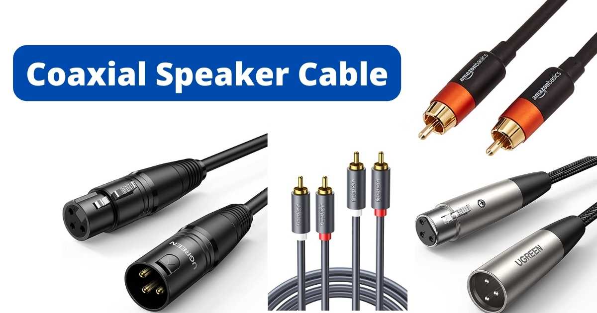 Choose the Right Coaxial Speaker Cable for Your System
